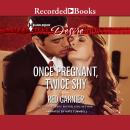 Once Pregnant, Twice Shy Audiobook