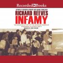 Infamy: The Shocking Story of the Japanese American Internment in World War II, Richard Reeves