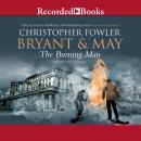 Bryant & May and the Burning Man Audiobook