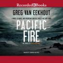 Pacific Fire, Greg Van Eekhout