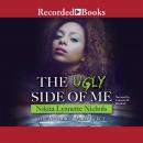 The Ugly Side of Me Audiobook