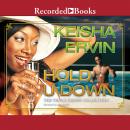 Hold U Down: Triple Crown Collection Audiobook