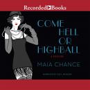 Come Hell or Highball: A Mystery Audiobook