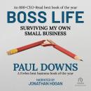 Boss Life: Surviving My Own Small Business Audiobook