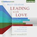 Billy Graham: Leading with Love Audiobook