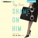 Shame On Him Audiobook