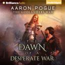 The Dawn of a Desperate War Audiobook