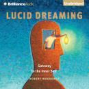 Lucid Dreaming: Gateway to the Inner Self Audiobook