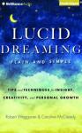 Lucid Dreaming, Plain and Simple: Tips and Techniques for Insight, Creativity, and Personal Growth