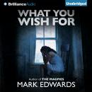 What You Wish For Audiobook