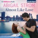 Almost Like Love Audiobook