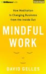 Cover of Mindful Work: How Meditation is Changing Business from the Inside Out