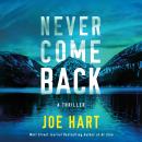 Cover of Never Come Back: A Thriller