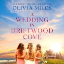 A Wedding in Driftwood Cove: A Novel Audiobook