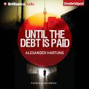 Until the Debt is Paid Audiobook