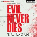 Evil Never Dies, T.R. Ragan