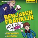 Benjamin Franklin: Huge Pain in My..., Alan Zweibel, Adam Mansbach
