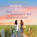 The Summer We Started Over: A Novel Audiobook