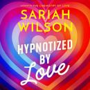 Hypnotized by Love Audiobook