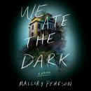 We Ate the Dark: A Novel Audiobook