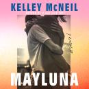 Mayluna: A Novel Audiobook