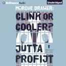 Morgue Drawer: Clink or Cooler?, Jutta Profijt