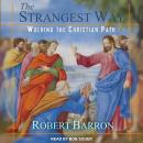 The Strangest Way: Walking the Christian Path Audiobook