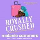 Royally Crushed Audiobook