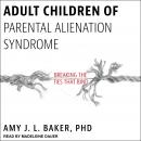 Adult Children of Parental Alienation Syndrome: Breaking the Ties That Bind Audiobook