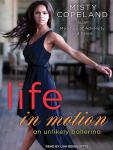 Life in Motion: An Unlikely Ballerina, Misty Copeland
