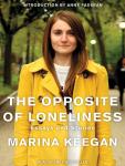 Opposite of Loneliness: Essays and Stories, Marina Keegan