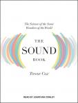 The Sound Book: The Science of the Sonic Wonders of the World