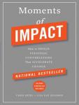 Moments of Impact: How to Design Strategic Conversations That Accelerate Change Audiobook