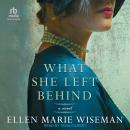 What She Left Behind, Ellen Marie Wiseman