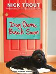 Dog Gone, Back Soon, Nick Trout