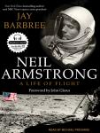 Neil Armstrong: A Life of Flight, Jay Barbree