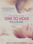 One to Hold, Tia Louise