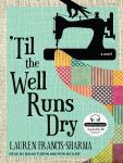 'Til the Well Runs Dry Audiobook