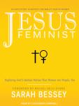 Jesus Feminist: An Invitation to Revisit the Bible's View of Women Audiobook