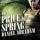 Price of Spring, Daniel Abraham
