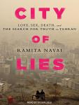 City of Lies: Love, Sex, Death, and the Search for Truth in Tehran Audiobook