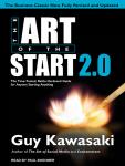 The Art of the Start 2.0: The Time-Tested, Battle-Hardened Guide for Anyone Starting Anything Audiobook