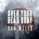 Over Your Dead Body Audiobook