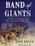 Band of Giants: The Amateur Soldiers Who Won America's Independence Audiobook