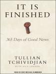 It Is Finished: 365 Days of Good News, Tullian Tchividjian
