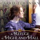 A Refuge at Highland Hall Audiobook