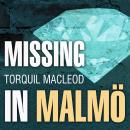 Missing in Malmö: The Third Inspector Anita Sundstrom Mystery Audiobook