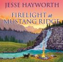 Firelight at Mustang Ridge Audiobook