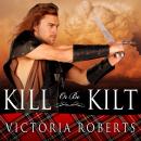 Kill or Be Kilt Audiobook