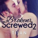 Broken and Screwed 2 Audiobook